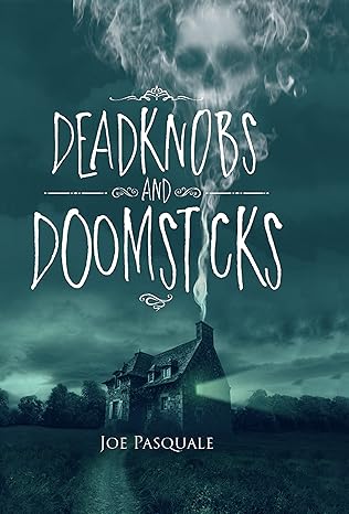 Deadknobs And Doomsticks: Comedian Joe Pasquale's collection of bizarre and surreal horror stories