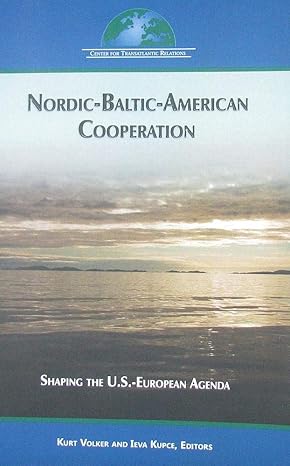 Nordic Baltic American Cooperation: Shaping the US-European Agenda 