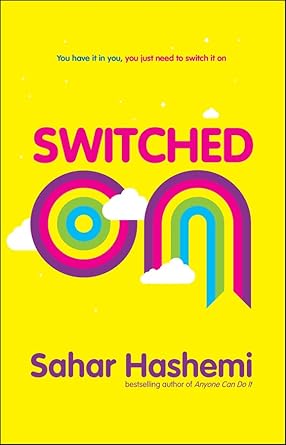 Switched On: You Have It In You, You Just Need To Switch It On