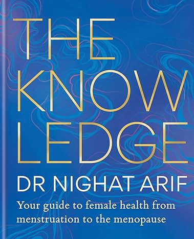 The Knowledge: Your guide to female health – from menstruation to the menopause