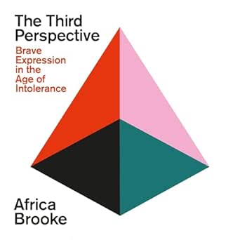 The Third Perspective: Brave Expression in the Age of Intolerance