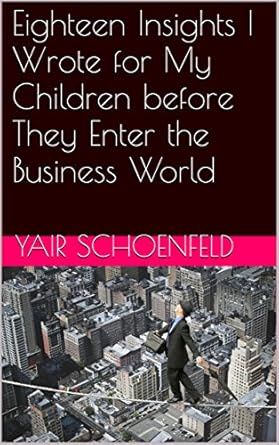 18 Insights I Wrote for My Children Before They Enter the Business World