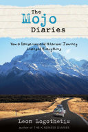 The Mojo Diaries: How a Dangerous and Hilarious Journey Changed Everything