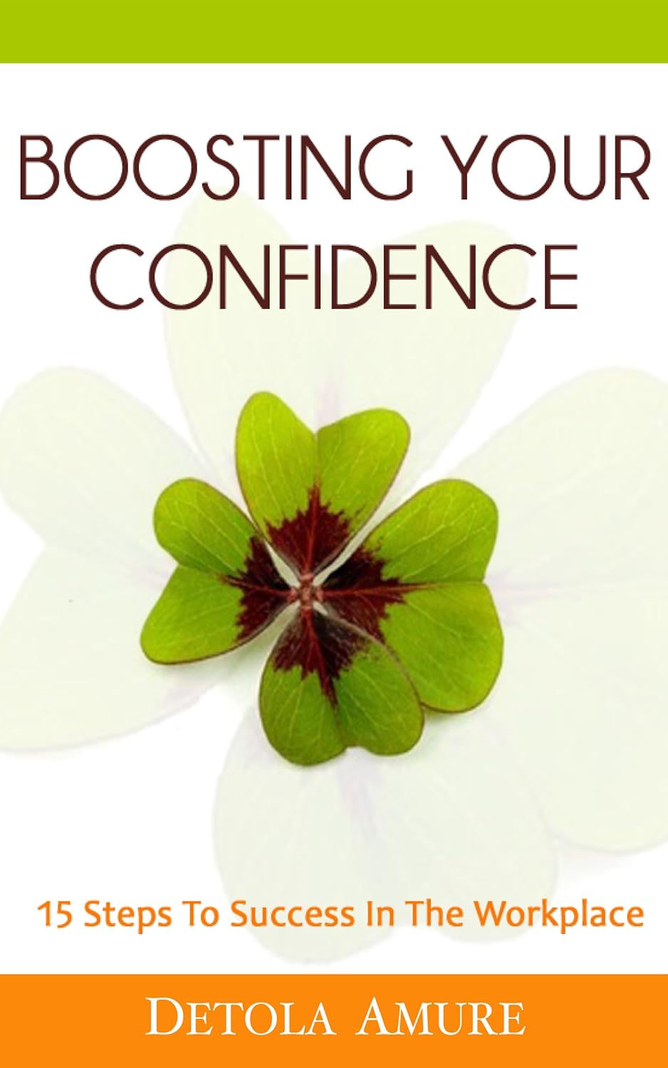 Boosting Your Confidence: 15 Steps To Success In The Workplace