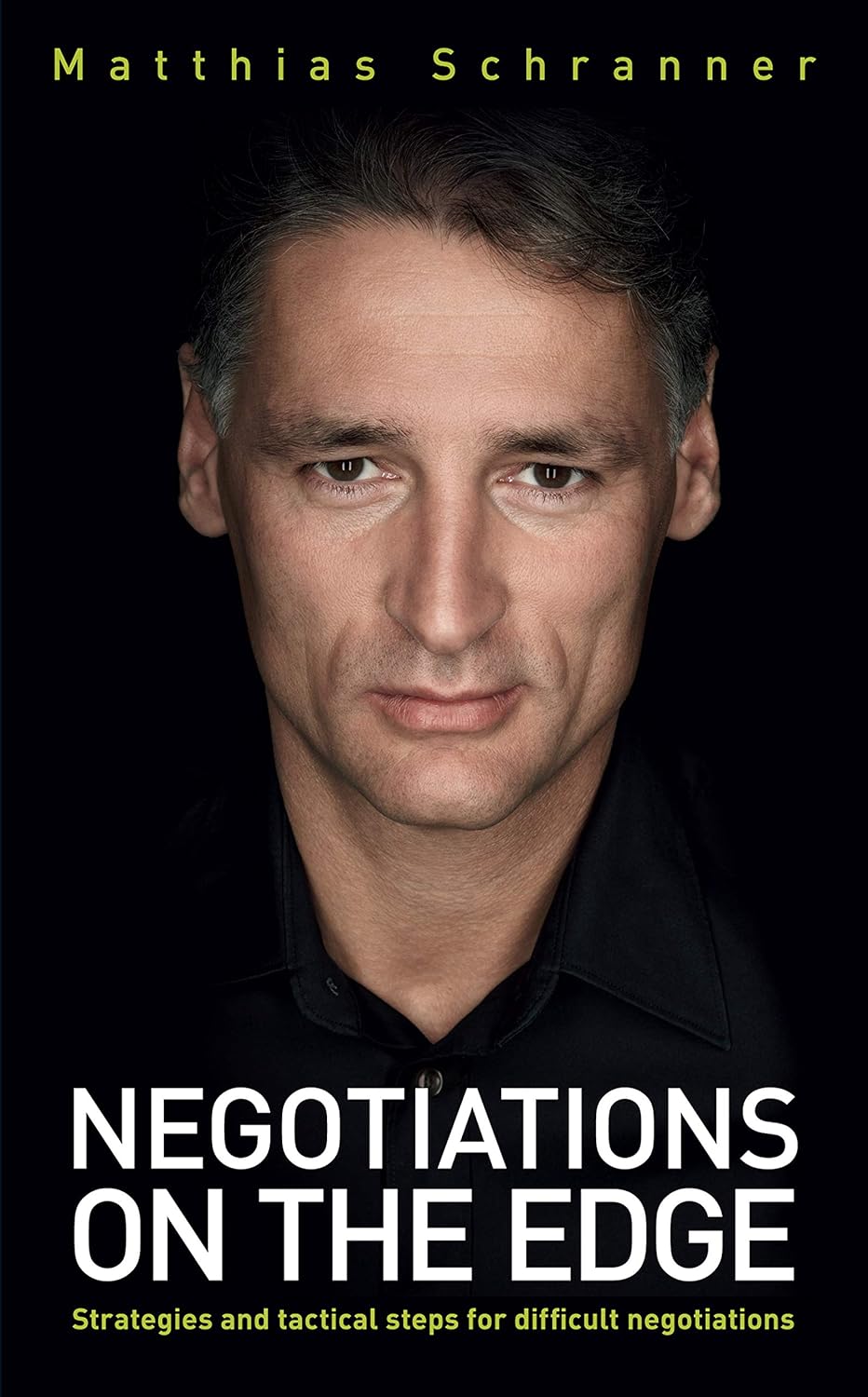 Negotiations on the Edge: Strategies & Tactical Steps for Difficult Negotiations