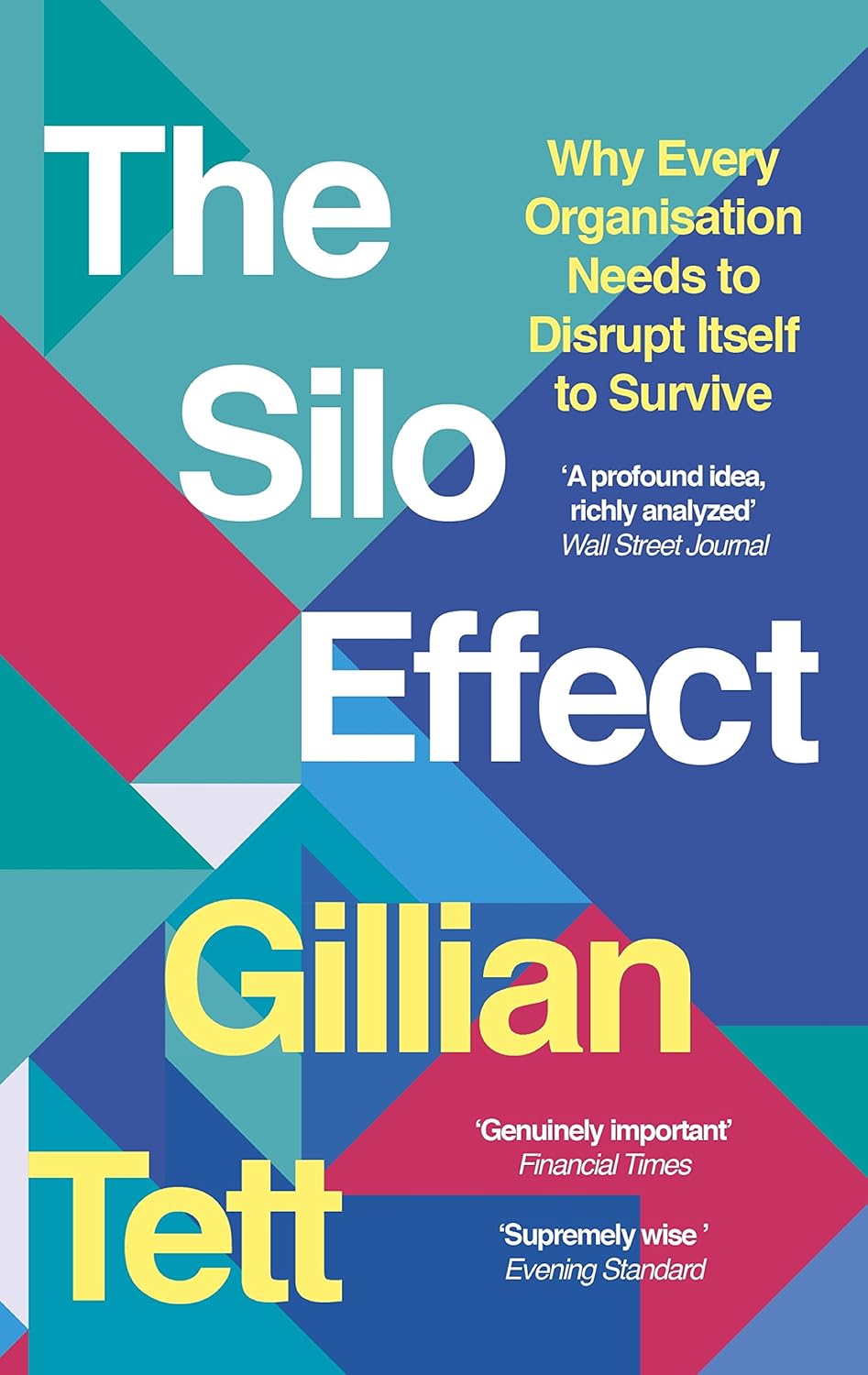 The Silo Effect: Why Putting Everything in its Place Isn't Such a Bright Idea