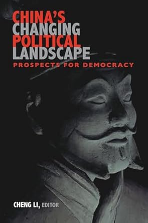  China's Changing Political Landscape: Prospects for Democracy