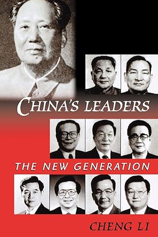 China's Leaders: The New Generation