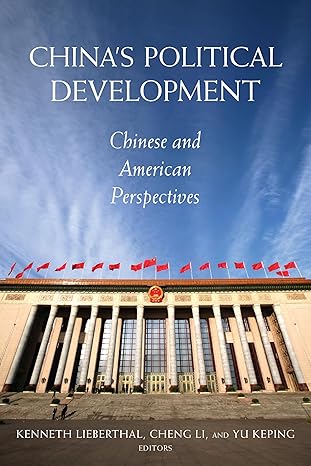 China's Political Development: Chinese and American Perspectives