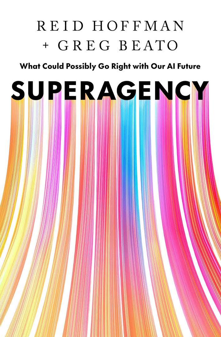 Superagency: What Could Possibly Go Right with Our AI Future