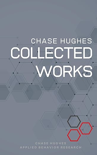 The Collected Works of Chase Hughes