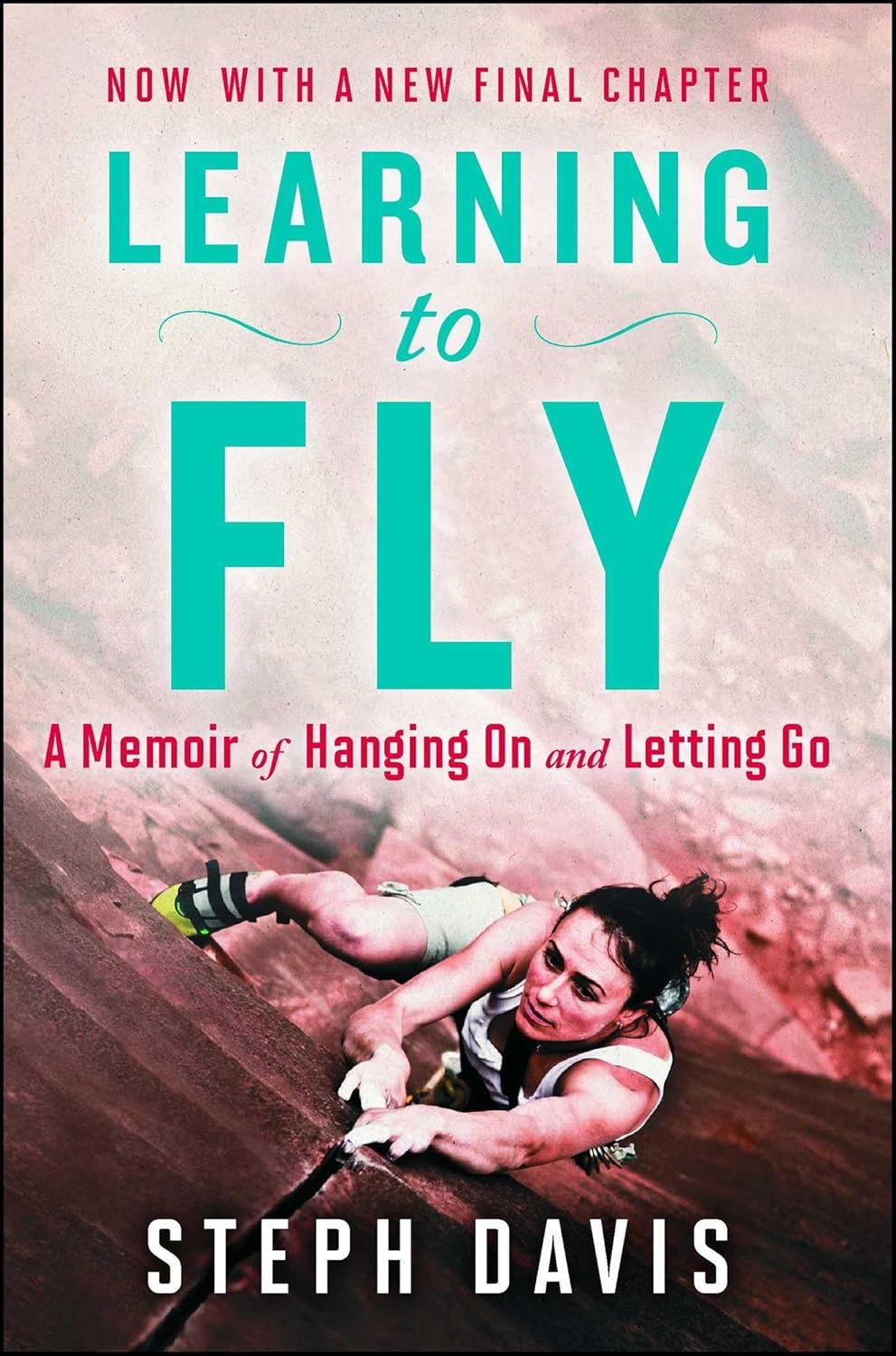 Learning to Fly: A Memoir of Hanging on and Letting Go