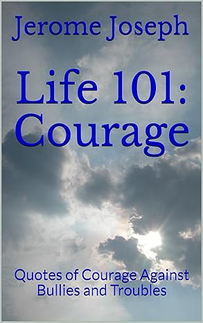 Life 101: Courage