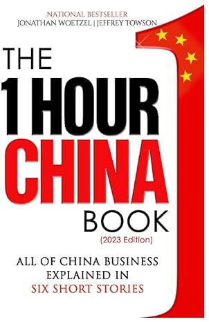 The One Hour China Book: Two Peking University Professors Explain All of China Business in Six Short Stories: Volume 1