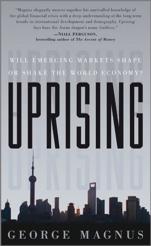 Uprising: Will Emerging Markets Shape or Shake the World Economy?