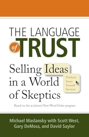 The Language of Trust: Selling Ideas in a World of Skeptics