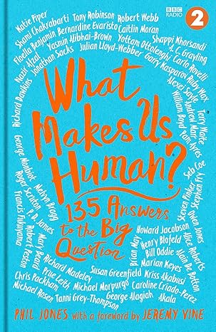 What Makes Us Human: 130 answers to the big question