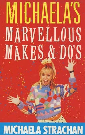 Michaela's Marvellous Makes and Do's 