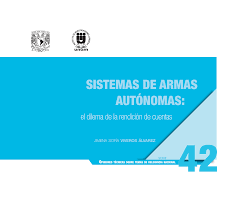Sistemas de Armas Autónomas: El dilema de la rendición de cuentas