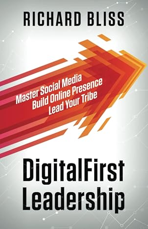 DigitalFirst Leadership: Master Social Media | Build Online Presence | Lead Your Tribe