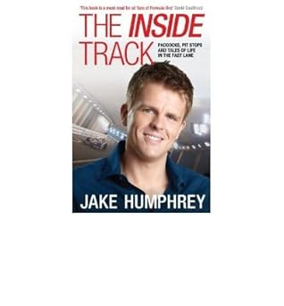 The Inside Track: Paddocks, Pit Stops and Tales of My Life in the Fast Lane (2012)