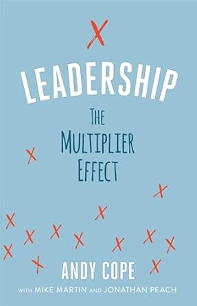 Leadership: The Multiplier Effect 