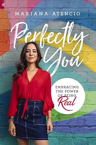 Perfectly You: Embracing the Power of Being Real