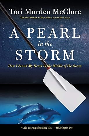 The Pearl in the Storm: How I Found My Heart in the Middle of the Ocean