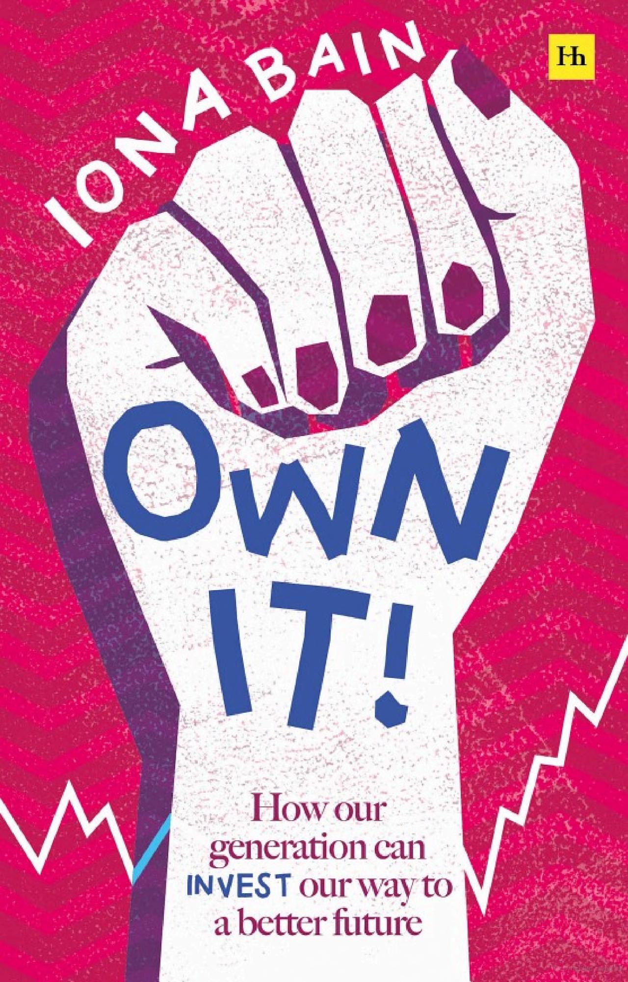 Own It: How Our Generation Can Invest Our Way To A Better Future