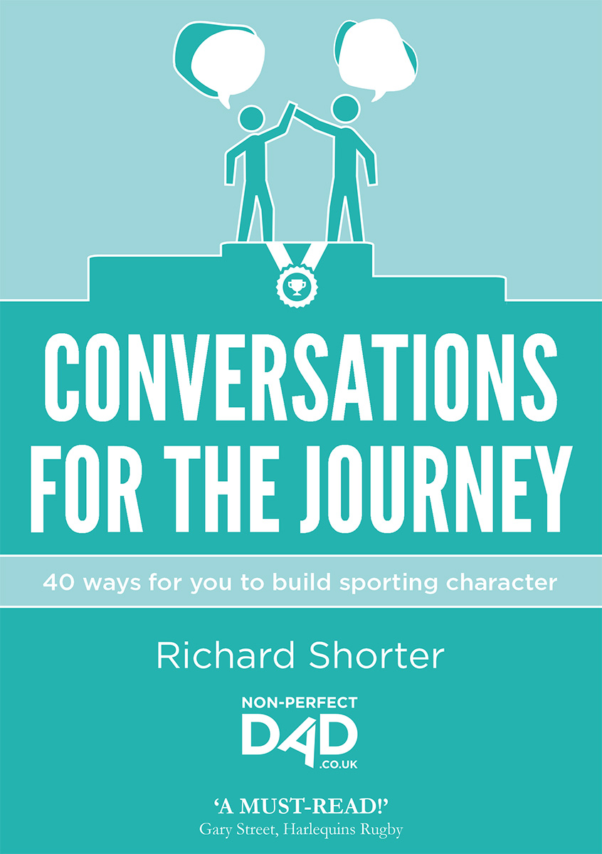 Conversations for the Journey: 40 Ways for You to Build Sporting Character