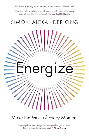 Energize: Make the Most of Every Moment