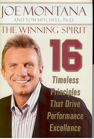 The Winning Spirit: 16 Timeless Principles that Drive Performance Excellence
