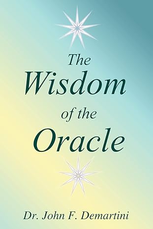 The Wisdom of the Oracle: Inspiring Messages of the Soul