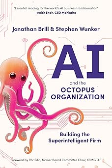 AI & the Octopus Organization: Building the Superintelligent Firm