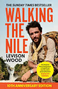 Walking The Nile: 10 year anniversary edition 