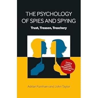 The Psychology of Spies and Spying