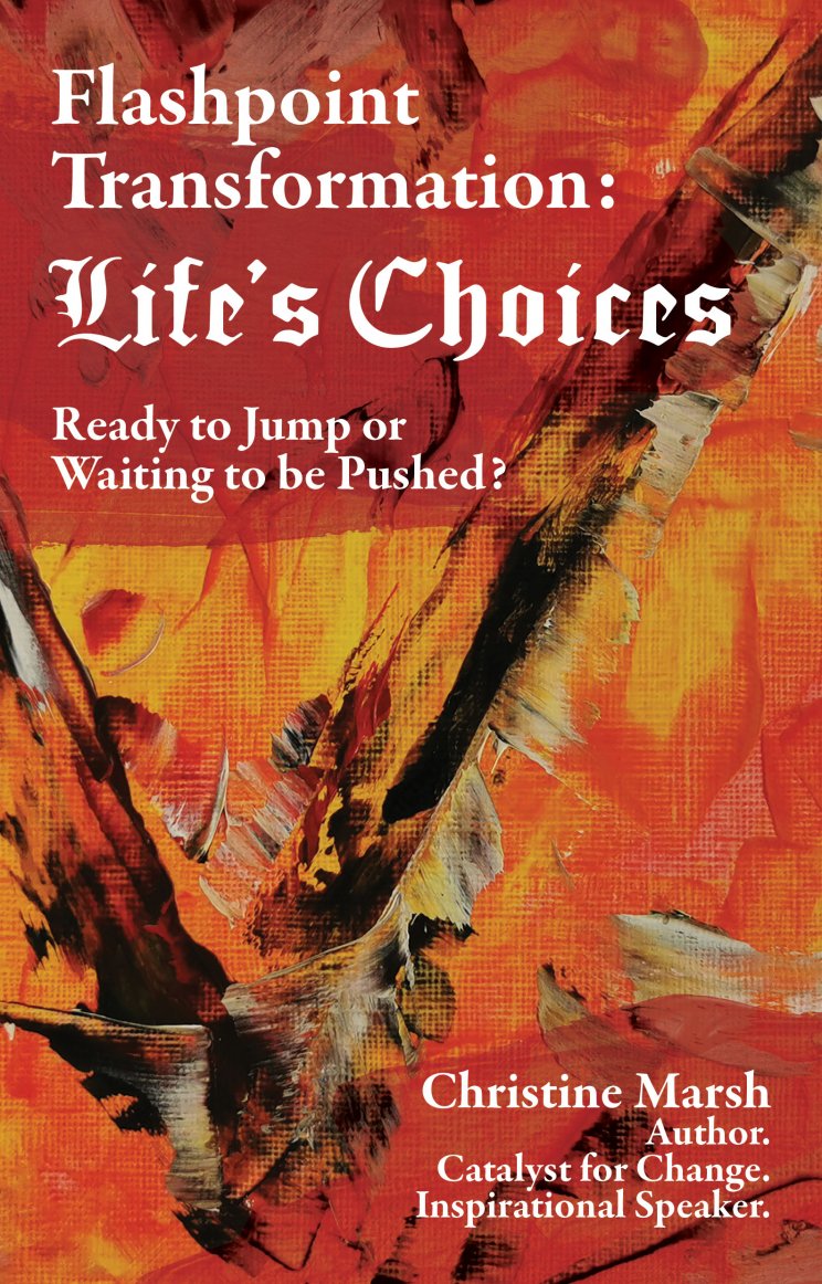 Flashpoint Transformation: Life's Choices – Ready to Jump or Waiting to be Pushed?