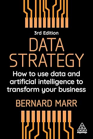 Data Strategy: How to Use Data & Artificial Intelligence to Transform Your Business