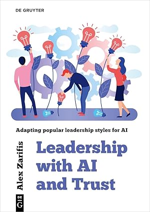 Leadership With AI and Trust: Adapting popular leadership styles for AI