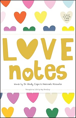 Love Notes: A small book with a big heart