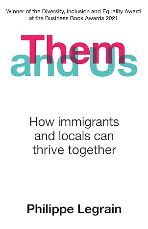 Them and Us: How Immigrants and Locals Can Thrive Together