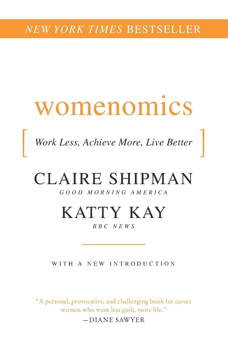 Womenomics: Work Less, Achieve More, Live Better