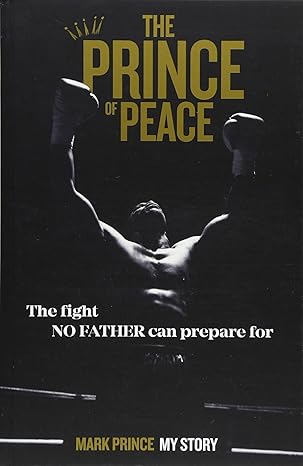 The Prince Of Peace: My Story
