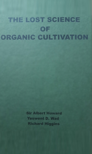 The Lost Science of Organic Cultivation