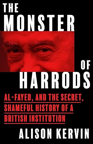 The Monster of Harrods: The shocking new tell-all about a modern day monster