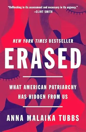 Erased: What American Patriarchy Has Hidden from Us