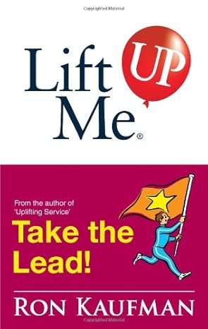 Take the Lead: Motivating Quips and Powerful Tips to Take You to the Top!
