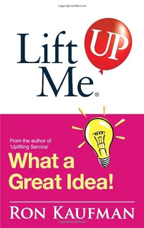 What a Great Idea: Creative Quips and Sure-fire Tips to Spark Your Inner Genius!