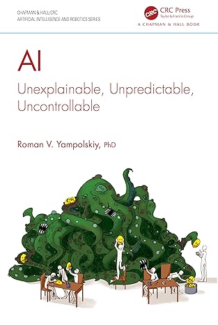 AI: Unexplainable, Unpredictable, Uncontrollable 