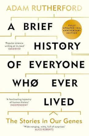 A Brief History of Everyone Who Ever Lived: The Stories in Our Genes